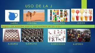 REGLAS ORTOGRÁFICAS DEL USO DE LA J