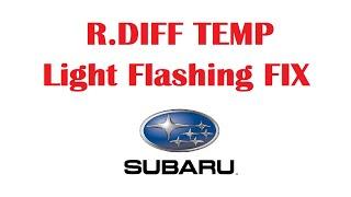 Subaru R.DIFF TEMP Light Flashing FIX