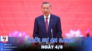 Thời sự 6h sáng 4/8. Truyền thông quốc tế đưa tin đồng chí Tô Lâm làm Tổng Bí thư - VNews