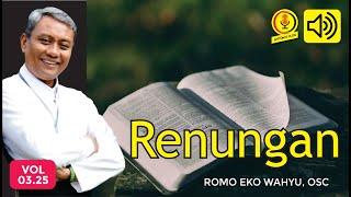 Renungan Romo Eko Wahyu, OSC #renungankatolik #renungankatolikhariini #renunganmalamkatolik