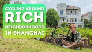 Bike Tour Around Shanghai: RICH Neighborhoods