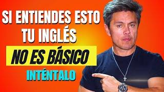 Si sabes estas frases, TU INGLÉS YA NO ES BÁSICO! Pon a prueba tu conocimiento ahora