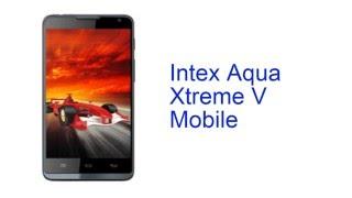 Intex Aqua Xtreme V Mobile Specification [INDIA]