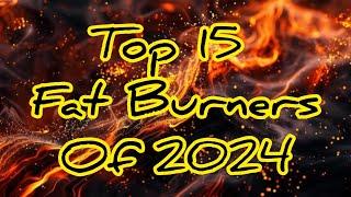 TOP 15 FAT BURNERS OF 2024 