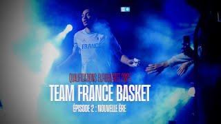 Web-Série Team France Basket | Qualifications EuroBasket 2025 | Épisode 2 : Nouvelle ère