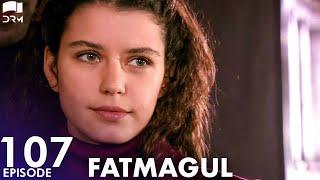 Fatmagul - Episode 107 | Beren Saat | Turkish Drama | Urdu Dubbing | FC1Y