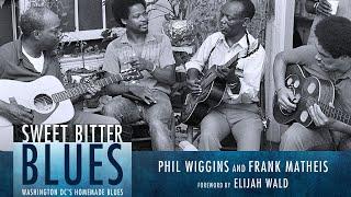 Sweet Bitter Blues | A Conversation with Authors Phil Wiggins & Frank Matheis