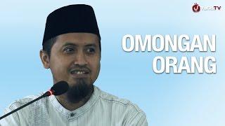 Kajian Islam: Omongan Orang - Ustadz Abdullah Zaen, MA