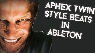 Aphex Twin Style Beats in Ableton----Eptiar