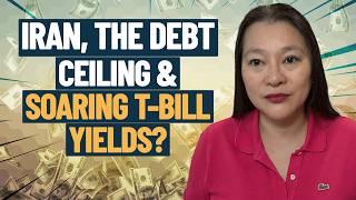 Iran, The Debt Ceiling & Your Money | The "Blip" Yield To Watch