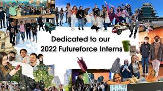 Dedicated to our 2022 Futureforce Interns | Internship Recap