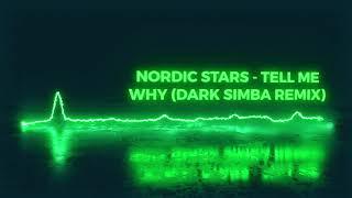 Nordic Stars - Tell me why (Dark Simba remix)