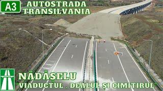 A3 | Dealul și cimitirul care au blocat acest lot , Autostrada Transilvania , Nădășelu - Zimbor UMB