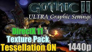 Gothic 2 - Ultra Graphic Settings = DirectX11 + HQ HD Textures + Tessellation Mod Gameplay 2560x1440