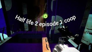 half life 2 episode 1 coop с друзьями | #halflife2episode1  #gmod