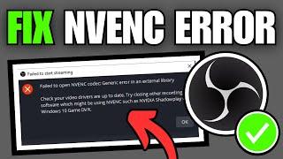 How To Fix OBS NVENC Codec Error Message (Driver Issue)