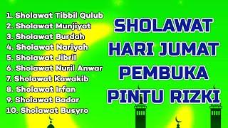 KUMPULAN HARI JUMAT PEMBUKA PINTU RIZKI - Sholawat Nariyah, Jibril, Burdah