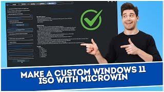 Make A Custom Windows 11 ISO with MicroWin