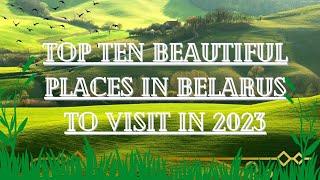 Top ten beautiful destinations in Belarus|The best places in Belarus to visit. #2023#beautiful #top
