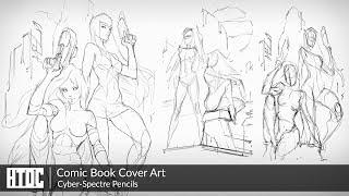 Comic Book Cover Art - Cyber Spectre Pencils: Drafting, Composing and Establishing the Layout