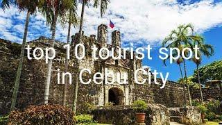 Top 10 tourist spot in CEBU CITY (Philippines)