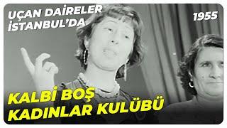 Nihayet Kulübümüze İki Erkek Geldi | Uçan Daireler İstanbul'da 1955 | Orhan Erçin Zafer Önen