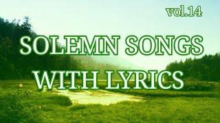 Solemn Songs with lyrics v14| Christian songs non-stop| JMCIM