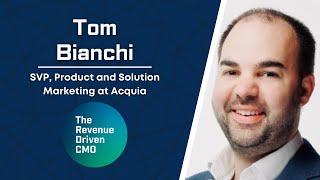 Prioritizing Product-Market Fit with Tom Bianchi, SVP of Product & Solutions Marketing at Acquia