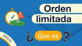 Qué es una ORDEN LIMITADA | Explicación en 1 minuto