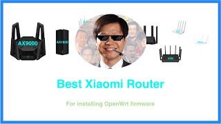 [John] Best Xiaomi router for installing OpenWrt firmware