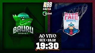 Bauru Basket X Pato Basquete| NBB CAIXA 2024/25 | 13/12/2024 | Ao vivo e com imagens - 19h30