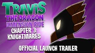 Chapter 3 Launch Trailer | Travis the Dragon Dimension Ride