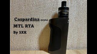 Caspardina {style} MTL RTA | SXK | tiny yet packs a pouch | Interesting  airflow system | Throat Hit