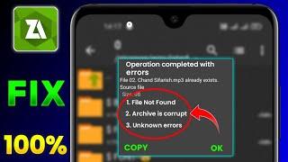 ZArchiver Operation Completed With Errors Problem Fix | ZArchiver File Not Found, Archive is Corrupt