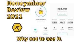 Honeyminer Review 2021 - Crypto Mining Platform’s Two Major Issues