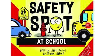 Story Time with Lynn, "A Little Safety Spot at School"