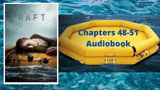 The Raft by S.A. Bodeen | Ch. 48-51audiobook