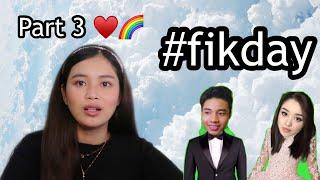 FIKDAY PART 3 REACTION TAPI KHABARNYA MEREKA UDAH ???? $%^&**&^%$