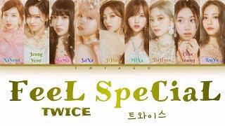 TWICE (트와이스) - Feel Special (Color Coded Lyrics Eng/Rom/Han)