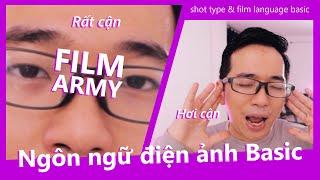 Các góc máy trong làm phim & ngôn ngữ điện ảnh cơ bản - Film Army - Cùng Làm Phim