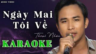 Nhạc Lính Karaoke NGÀY MAI TÔI VỀ |- THOẠI NHÂN