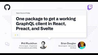 The highly customizable and versatile GraphQL client - urql - Open Source Friday