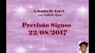 Previsão para todos os Signos 22/08/2017 | A MAGIA DO TAROT com Fabíola Rosa