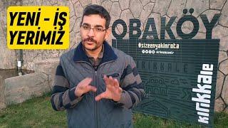 YENİ İŞ YERİMİZ  YENİ MEKANIMIZ  OBAKÖY KIRIKKALE