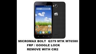 MICROMAX BOLT Q379 MT6580 FRP / GOOGLE LOCK REMOVE WITH CM2