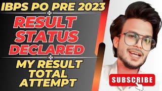 IBPS PO PRE 2023 RESULT STATUS DECLARED  || IBPS PO 2023 || IBPS PO RESULT || BANKING ASPIRANTS