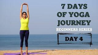 Day 4 – Standing Yoga | 7 Days Yoga Journey | Beginners Series