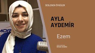 Ayla Aydemir - Ezem (Seslenen Öyküler)