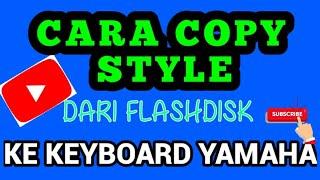 CARA COPY STYLE DARI FLASHDISK KEDALAM USER KEYBOARD YAMAHA SX700