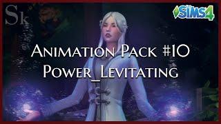 ANIMATIONPACK#10 - POWER LEVITATING | Sims 4 Animation (Download)